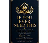 If You Ever Need This: A Family Emergency & Life Organizer for Everything That Matters