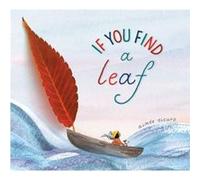 If You Find a Leaf: An Inspiring Nature Book for Kids and Toddlers