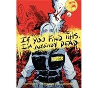 If You Find This, I'm Already Dead