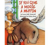If You Give a Moose a Muffin