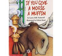 If You Give A Moose A Muffin