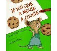 If You Give a Mouse a Cookie