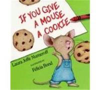 If You Give a Mouse a Cookie, If You Givea Laura Joffe Numeroff (Auteur)