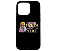 If You Got A Problem Yo I'll Solve It | Jésus Religion Dieu Coque pour iPhone 15 Pro Max