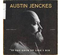 Austin Jenckes – If You Grew Up Like I Did – Vinyle LP (Neuf)