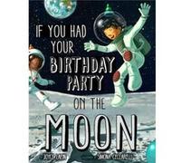 If You Had Your Birthday Party on the Moon by Joyce Lapin Joyce Lapin (Auteur)