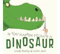 If You Happen to Have a Dinosaur