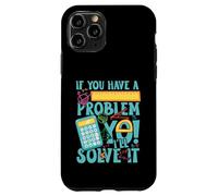 If You Have a Problem yo! I'll Solve it Coque pour iPhone 11 Pro
