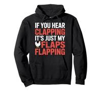 If You Hear Clapping It's Just My Flaps Flapping |- Sweat à Capuche