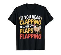 If You Hear Clapping It's Just My Flaps Flapping |- T-Shirt Graphique avec Valeur, Homme, Noir, S