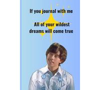 If You Journal With Me, All of your wildest dreams will Come true-Manifestation journal, 369 manifestation journal, Law of attraction notebook, Vision ... Napolean Dynamite gift, Abundance journal