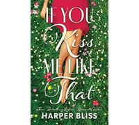 If You Kiss Me Like That