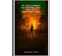 If You Knew My Story, You Would Understand