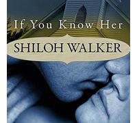 If You Know Her: A Novel of Romantic Suspense (The Ash Trilogy)