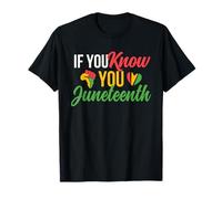 If You Know You Juneteenth 1865 Freedom Day Black History T-Shirt
