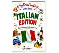 If You Know You Know: Italian Edition: 200 Fun & Hilarious Trivia Questions Only True Italians Understand