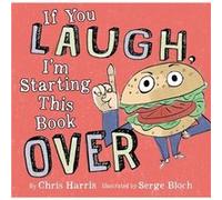 If You Laugh Im Starting This Book Over by Serge Bloch Serge Bloch (Auteur)