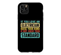 If You Love an Electrician Electrical Engineers Job Titles Coque pour iPhone 11 Pro Max