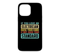 If You Love an Electrician Electrical Engineers Job Titles Coque pour iPhone 13 Pro Max