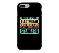 If You Love an Electrician Electrical Engineers Job Titles Coque pour iPhone 7 Plus/8 Plus