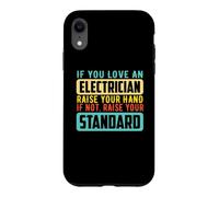 If You Love an Electrician Electrical Engineers Job Titles Coque pour iPhone XR