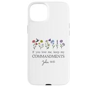 If You Love Keep My Commandments John 14:15 Bible Verse God Coque pour iPhone 15 Plus