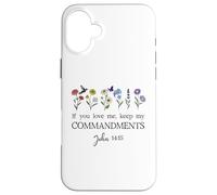 If You Love Keep My Commandments John 14:15 Bible Verse God Coque pour iPhone 16 Plus