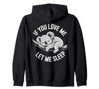 If You Love Me Let Me Sleep Koala Amusant Sommeil Amoureux Sweat à Capuche