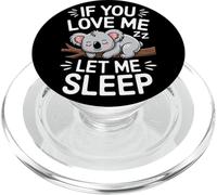 If You Love Me Let Me Sleep Koala Mignon Citation Dodo PopSockets PopGrip pour MagSafe