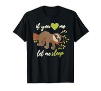 If You Love me Let me Sleep Nightgown Cute Sloth T-Shirt