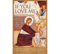 If You Love Me: Serving Christ and the Church in Spirit and Truth