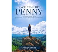 If You Name Her Penny: No matter what "it" is, remember, you are always stronger than "it"