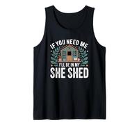 If You Need Me I'll Be in My She Shed Livres de Jardinage Café Débardeur