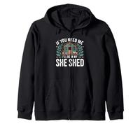 If You Need Me I'll Be in My She Shed Livres de Jardinage Café Sweat à Capuche