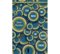 If You Need Me Ill Be Over There - Dave Madden - Indiana University Press - Livre en Anglais - Paperback Dave MaddenDave Madden (Auteur)