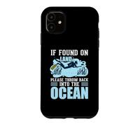 If You on Land Throe Me Back Into The Ocean Scuba Diving Coque pour iPhone 11