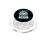 If You on Land Throe Me Back Into The Ocean Scuba Diving PopSockets PopGrip pour MagSafe