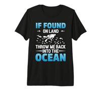 If You on Land Throe Me Back Into The Ocean Scuba Diving T-Shirt Haut de Gamme