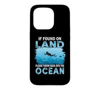 If You on Land Throw Back Into The Ocean Scuba Diving Coque pour iPhone 15 Pro