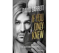 David Garrett, Leo G. Linder – If You Only Knew: Autobiography – Poche