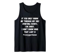 If You Only Know Through My Kids Sporting Mom pour femmes Débardeur