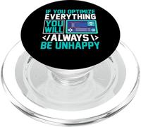 If You Optimize Everything You Will Always Be Unhappy PopSockets PopGrip pour MagSafe