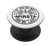 If You´re Not First You are Last - simracing Merch PopSockets PopGrip Adhésif