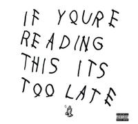 If You’re Reading This It’s Too Late [Explicit] by Drake [Audio CD] NEUF