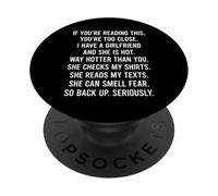 If You’Re Reading This, You’re Too Close PopSockets PopGrip Adhésif