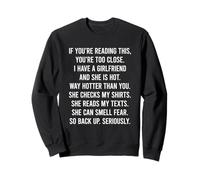 If You’Re Reading This, You’re Too Close Sweatshirt