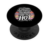 If You Read This I Think You're Hot |- PopSockets PopGrip Adhésif