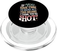If You Read This I Think You're Hot - PopSockets PopGrip pour MagSafe