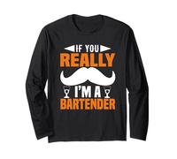 If You Really I Am A Bartender Funny Bartending Alcoholic Manche Longue