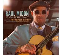 If You Really Want by Raul Midón [Audio CD] NEUF